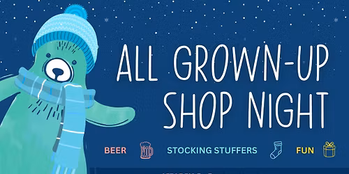All Grown-Up Shop Night