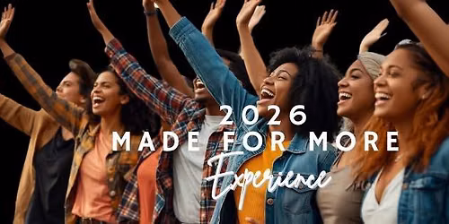 MADE FOR MORE