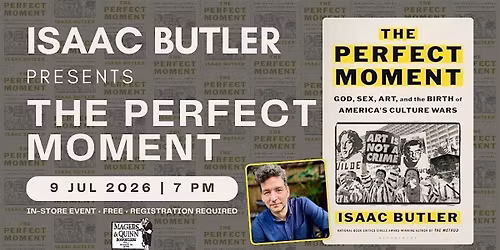 Isaac Butler presents The Perfect Moment