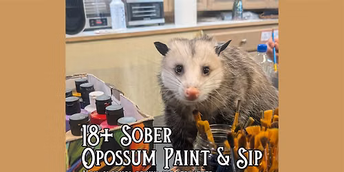18+ Sober Opossum Paint & Sip