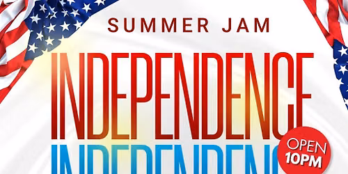 Summer Jam + Independence Celebration Party