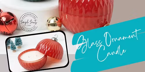 Glass Ornament Candle Making @6:00 P.M.