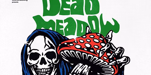 DEAD MEADOW \u2022 Hannover \u2022 Faust