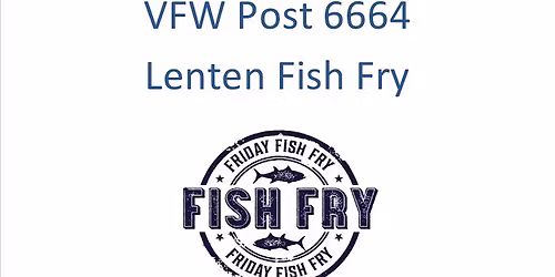 VFW 6664 Fish Fry