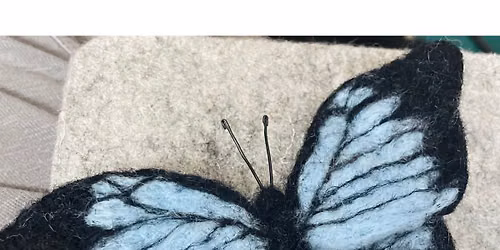 Butterfly Needle Felting Workshop with Jessica