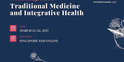 World Congress on Traditional Medicine and Integrative Health