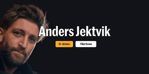 Anders Jektvik p\u00e5 Tiller Scene