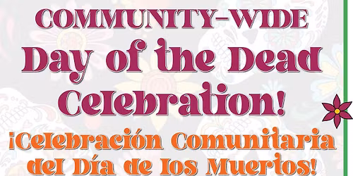 Community-wide Day of the Dead Celebration