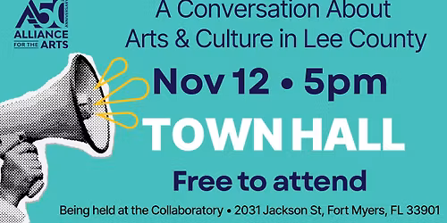 Arts & Culture Town Hall: Digging Deeper into Southwest Florida's Creative Future