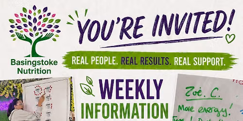 \u2728 WEEKLY INFORMATION EVENING \u2013 BASINGSTOKE NUTRITION \u2728