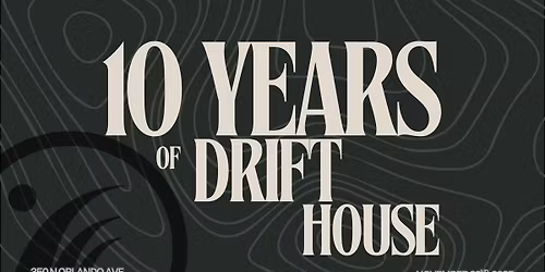 10 Years of Drift House Anniversary Party!