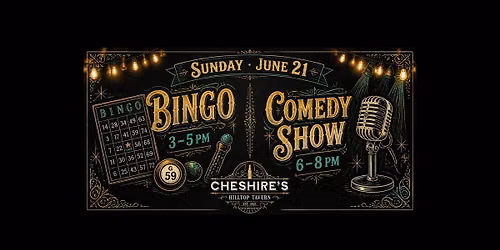 June 21 \u00b7 Bingo 3-5 PM \u00b7 Comedy Show 6-8 PM