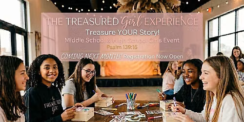 Treasured Girl Event: Treasure Your Story for Teen Girls!