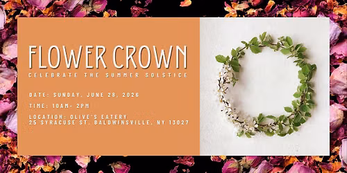 Solstice Spirits & Flower Crowns: A Summer Workshop for All Ages