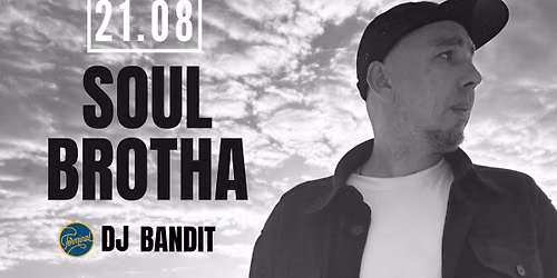 Soul Brotha w\/ DJ Bandit