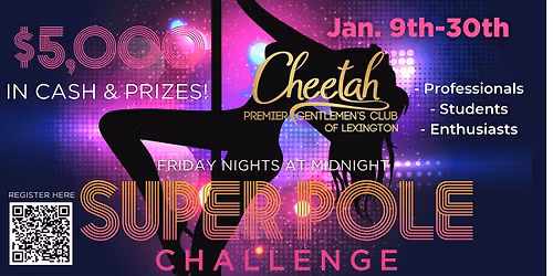 2026 Super Pole Challenge @ Cheetah Lexington Friday nights in January!!