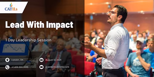 Lead With Impact: 1 Day Leadership Session in London, ON | August 12