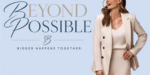 Beyond Possible