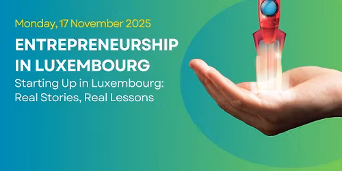 Entrepreneurship in Luxembourg: Real Stories, Real Lessons - Empower to Employ