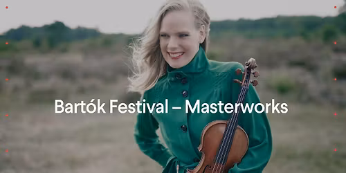 Bart\u00f3k Festival \u2013 Masterworks