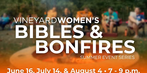 VineyardWOMEN'S Bibles & Bonfires