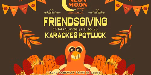 Live Music w Josiah Roddah 5-8pm  &2nd Annual Friendsgiving @ Neon Moon Lounge Leeds Al