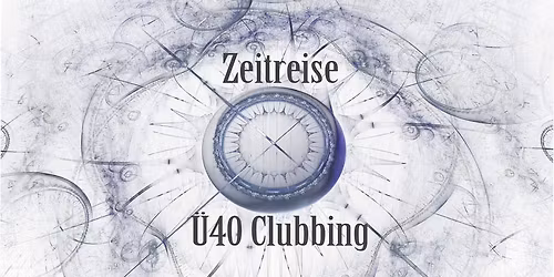 \u00dc40 Clubbing - wir feiern 2 Jahre