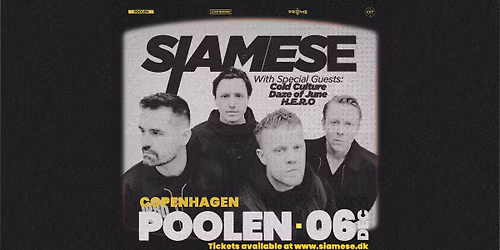 Siamese [Special Guests: Cold Culture + Daze of June + H.E.R.O.] \/\/ Poolen \/\/ 6. december 2025
