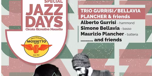 MOSSETTO TRIO JAZZ BAND - Gurrisi\/Bellavia\/Plancher & friends - Special Jazz Days