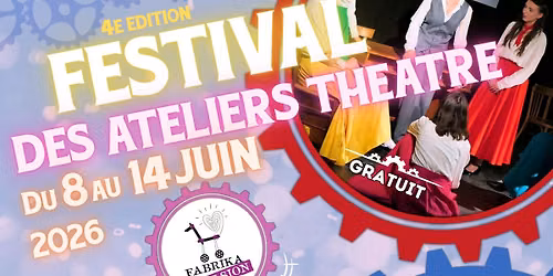 Festival Des Ateliers Théâtre — Le 108