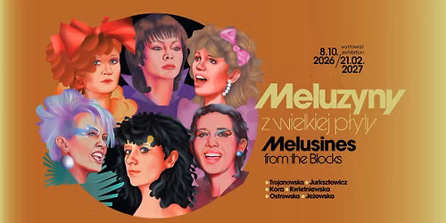 MELUZYNY Z WIELKIEJ P\u0141YTY | wystawa czasowa