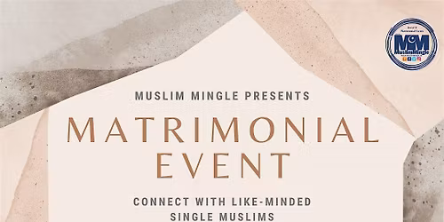 MUSLIM MATRIMONIAL EVENT - SUN DEC 7