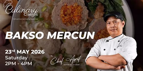 Bakso Mercun Culinary Class (23rd May 2026)