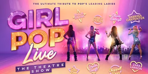 GIRL POP LIVE - THE THEATRE SHOW