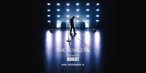 The Howlers (UK) \u2022 ROBOT \/\/ Ingyenes