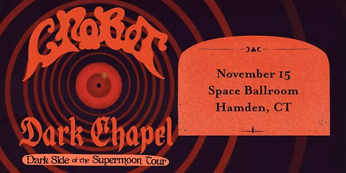 Crobot | Dark Side of the Supermoon Tour