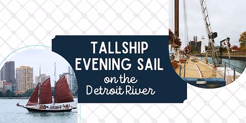 Tallship Evening Sail on the Detroit River