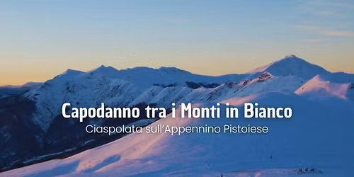 CAPODANNO TRA I MONTI IN BIANCO - Ciaspolata sull'Appennino Pistoiese