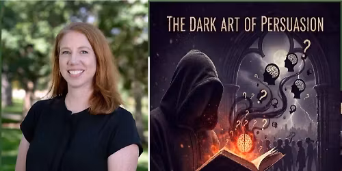 Monthly Meeting - The Dark Arts of Persuasion