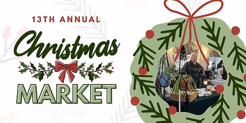 13th Annual Christmas Market