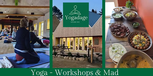 Yogadage i Halk\u00e6r * Yoga * Workshops * Ayurvedisk mad