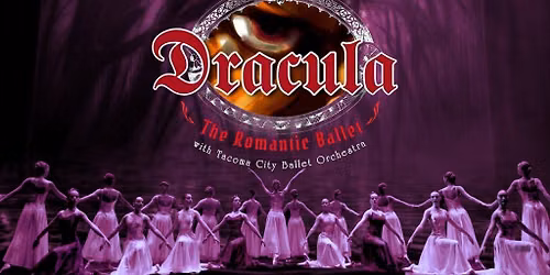 Tacoma City Ballet Presents: Dracula