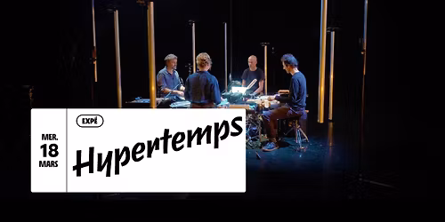 Hypertemps au P\u00e9riscope [Immersion & performance]