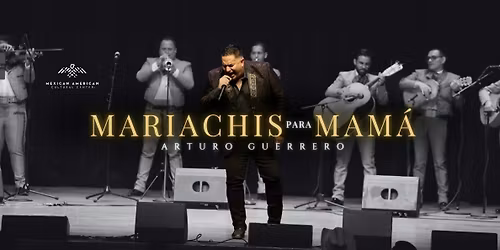 Arturo Guerrero: Mariachis Para Mam\u00e1