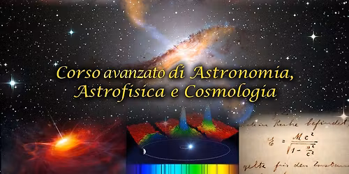 Corso Avanzato di Astronomia - Online e in Presenza