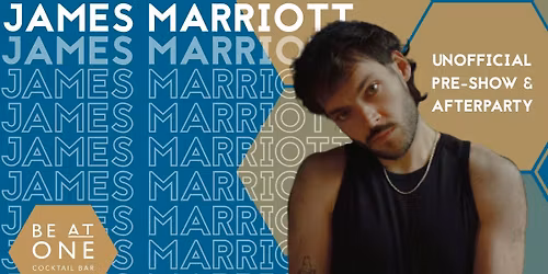 JAMES MARRIOTT UNOFFICIAL PRE & AFTER PARTY @ BE AT ONE LEEDS GREEK STREET