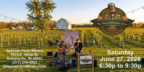 The Pope and Guitarlos Show Return to Spencer Farm Winery