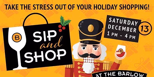 The Barlow\u2019s 4th Annual Holiday Sip and Shop \ud83c\udf84\ud83c\udf77