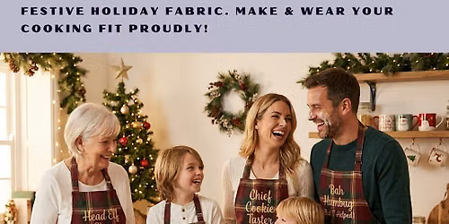 Holiday Baking Apron_Family & Friend Sewing Experience