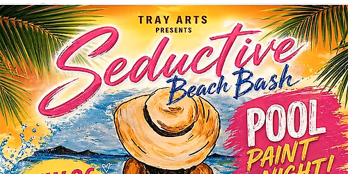 SEDUCTIVE POOL PAINT DAY (BEACH EDITION)